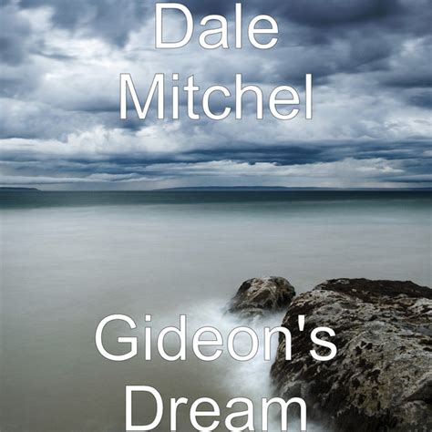 Gideon S Dream Album By Dale Mitchel Spotify