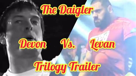Devon Larratt Vs Levan Saginashvili 2022 Trilogy Trailer Youtube
