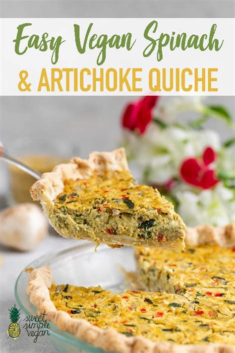 Easy Vegan Spinach Artichoke Quiche Must Try Recipe Vegan