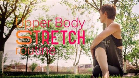 Explore the anatomy systems of the human body! Upper Body Strech Routine - YouTube