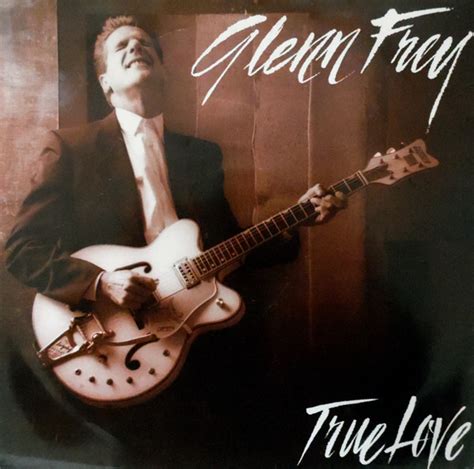 Glenn Frey True Love 1988 Vinyl Discogs