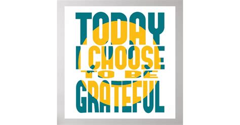 Today I Choose To Be Grateful Poster Zazzle