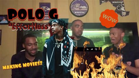 Polo G Effortless Music Video Reaction Youtube