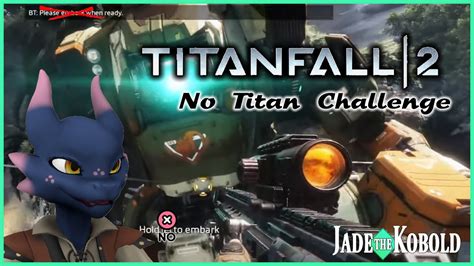 Titanfall 2 No Titan Challenge Youtube