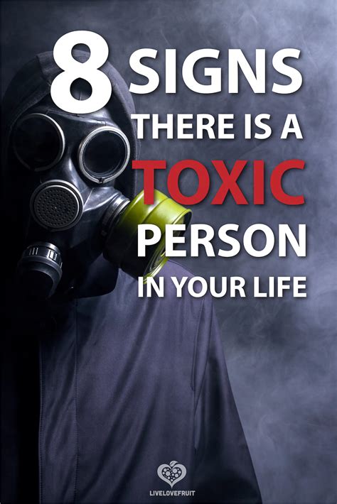 8 Signs There Is A Toxic Person In Your Life Live Love Fruit