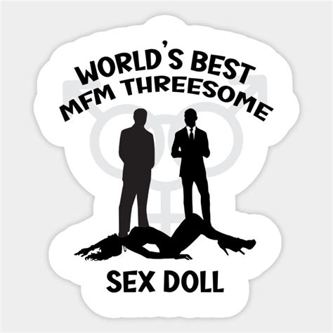 hotwife world s best mfm threesome sex doll swinger lifestyle design hotwife sticker teepublic