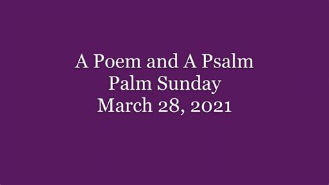 March 28 Poem And A Psalm On This Palm Sunday We Hear Psalm 118 And