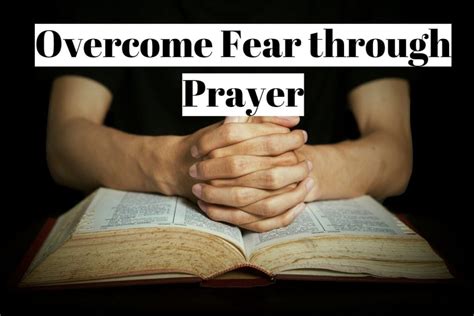 How To Overcome Fear Through Prayer And Faith