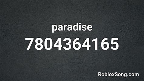 Paradise Roblox Id Roblox Music Codes