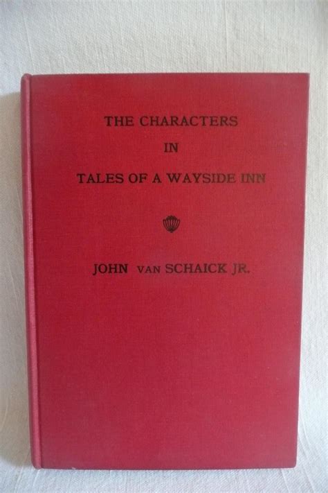 The Characters In Tales Of A Wayside Inn By Van Schaik John Jr Very