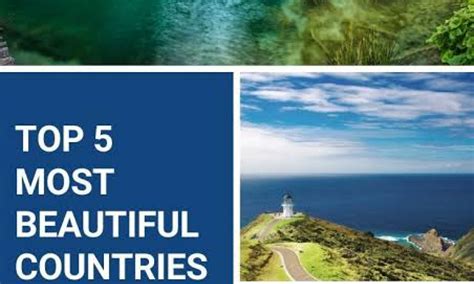 Top 5 Most Beautiful Countries In The World