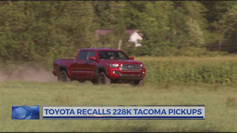 Recall Alert Toyota Recalls 228000 Tacoma Vehicles