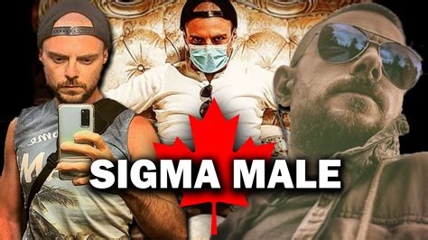 Canadian Sigma Male Grindset Youtube