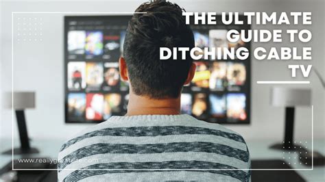 The Ultimate Guide To Cutting The Cord How Ditching Cable Tv Can Help