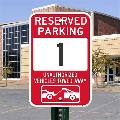 Reserved Parking Sign With Number 1 Tow Away Zone Sign