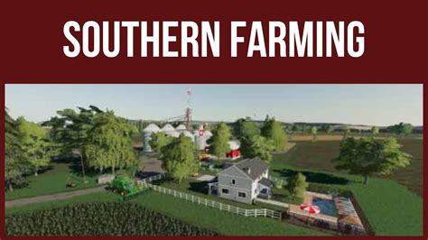 Farming Simulator 19 Map Review Southern Farming Youtube