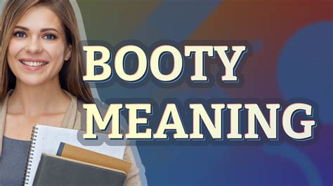 Booty Meaning Of Booty Youtube
