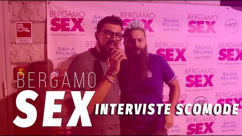 Interviste Scomode Bergamo Sex Youtube