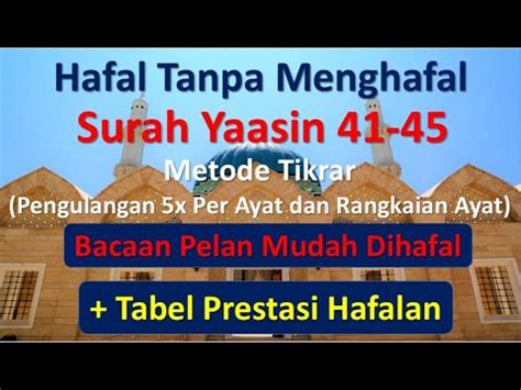 Hafal Tanpa Menghafal Surah Yaasin Ayat 41 45 Metode Tikrar Part 8