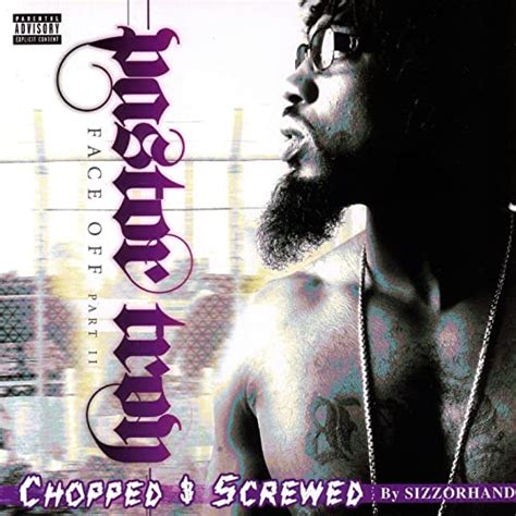 Face Off Pt Ii Chopped And Screwed Explicit By Pastor Troy On Amazon