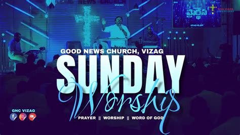 Sunday Service Live Good News Church Vizag 21 Aug 2022
