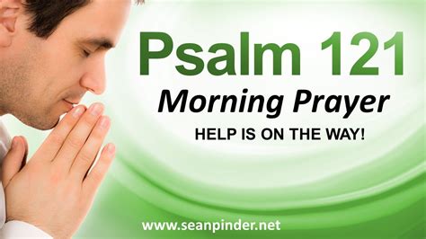 Help Is On The Way Psalms 121 Morning Prayer To Start Your Day Youtube