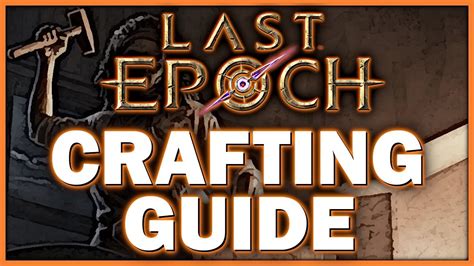 Last Epoch Crafting Guide Quick And Easy YouTube