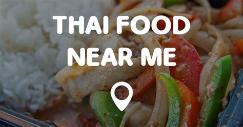 Find nearest health food store. THAI FOOD NEAR ME - Points Near Me
