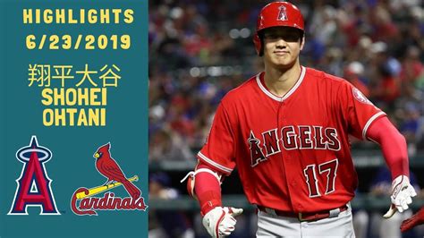 大谷翔平ハイライト Shohei Ohtani Highlights Cardinals Vs Angels 6232019