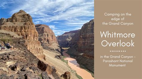 Whitmore Overlook Camping On The Edge Of The Grand Canyon Youtube