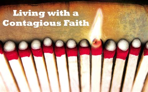 Living With A Contagious Faith Finding Your Way