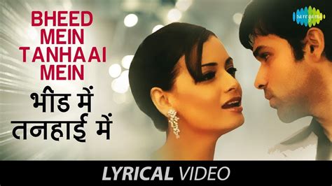 Emraan Hashmi Songs Video Bheed Mein Lyrical Video भीड़ में तन्हाई