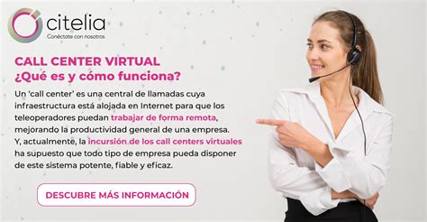 Qué Es Un Call Center Virtual Citelia