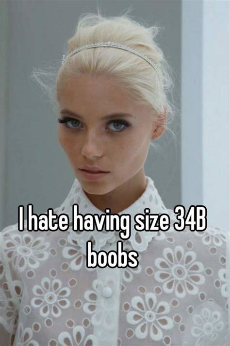 I Hate Having Size 34b Boobs