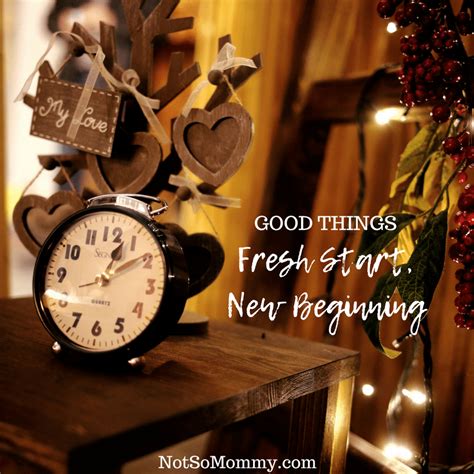 Good Things Fresh Start New Beginning Not So Mommy