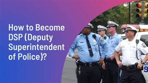 How To Become Dsp Deputy Superintendant Of Police