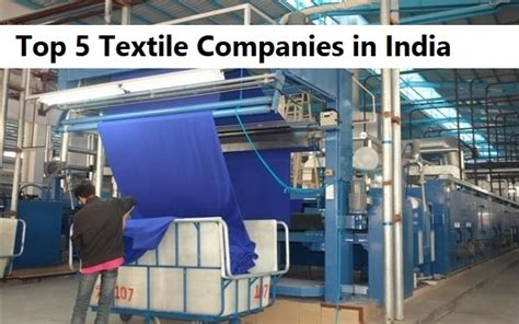 Top 5 Textile Companies In India 2023 Edudwar