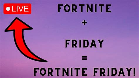 Live Fortnite Friday Playing With Subs Youtube