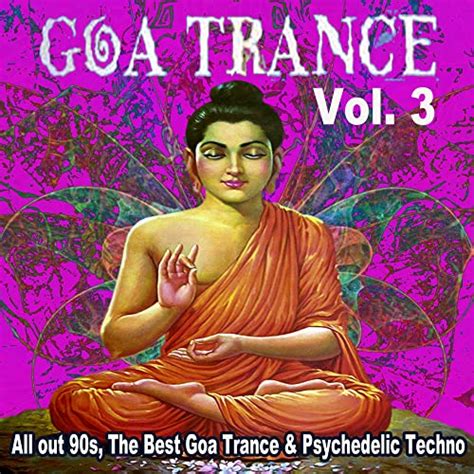 Jp Goa Trance All Out 90s The Best Goa Trance And Psychedelic