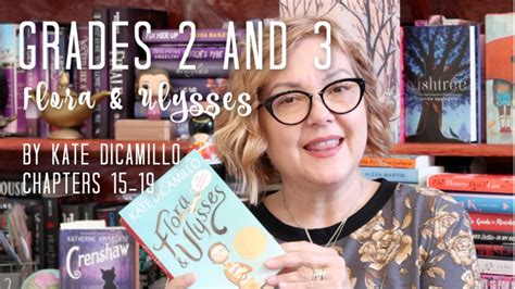 Flora And Ulysses By Kate Dicamillo Read Aloud Chapters 15 19 Youtube
