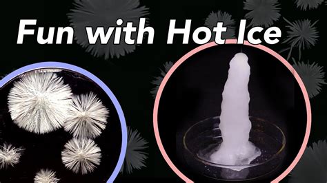 Fun With Hot Ice Sodium Acetate Crystal Youtube