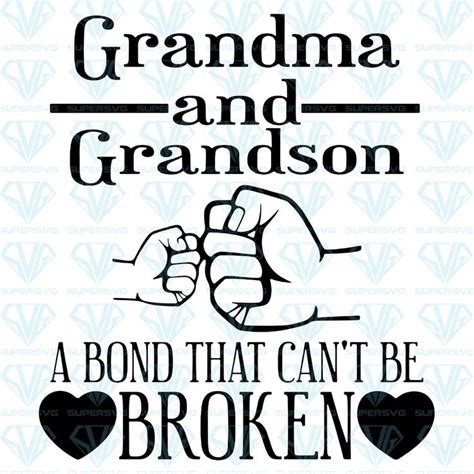 Grandma And Grandson A Bond That Cant Be Broken Svg Files For