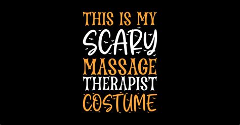 This Is My Scary Massage Therapist Costume Massage Therapist Sticker Teepublic