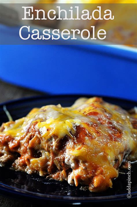 Serve this easy meal with a fresh tossed salad or a size of mexican rice for an easy dinner that's sure to be a crowd pleaser! Enchilada Casserole Recipe - Add a Pinch