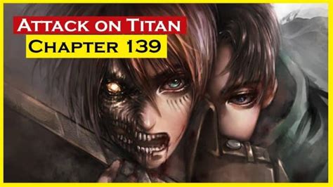 Attack On Titan Chapter 139 Release Date And Time Explained