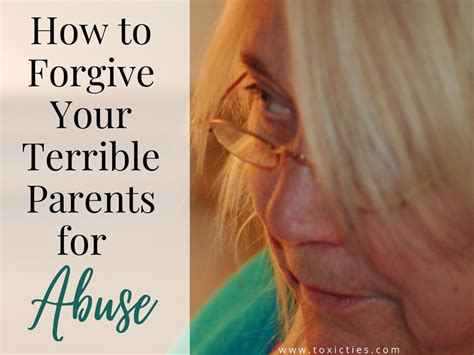 How To Forgive Your Parents For Abuse When Theyre Not Sorry