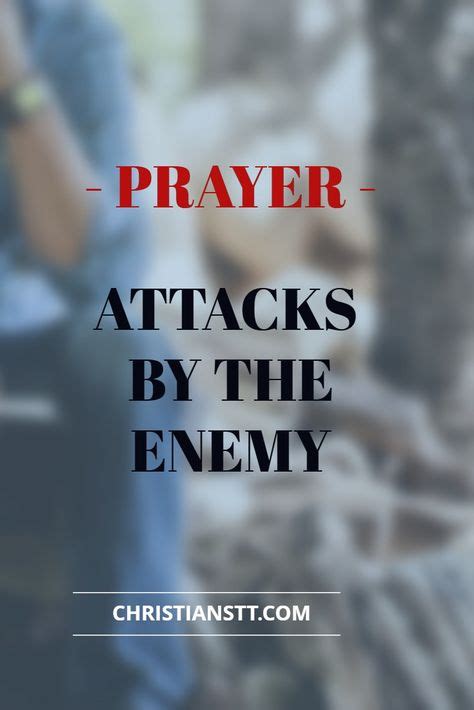 Prayer Powering Through And Overcoming Attacks Of The Enemy