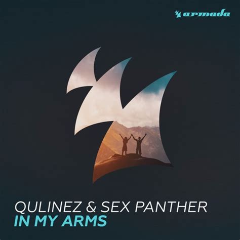 stream qulinez and sex panther in my arms [out now] by armada music listen online for free on