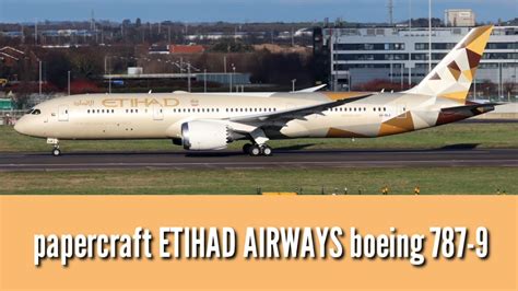 Papercraft Etihad Airways Boeing 787 9 Youtube