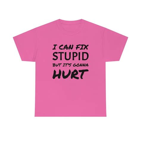 I Can Fix Stupid But It S Gonna Hurt Svg Etsy